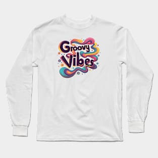 Groovy Vibes Long Sleeve T-Shirt